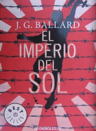 J.G. Ballard: El imperio del sol (Hardcover, 2008, DEBOLSILLO)