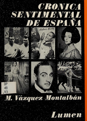 Manuel Vázquez Montalbán: Crónica sentimental de España. (Spanish language, 1971, Editorial Lumen)