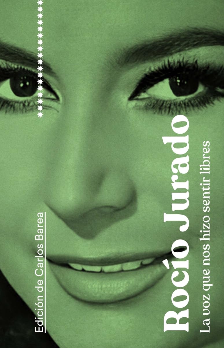 Carlos Barea: Rocio Jurado: la voz que nos hizo sentir libres (Hardcover, Dos Bigotes)