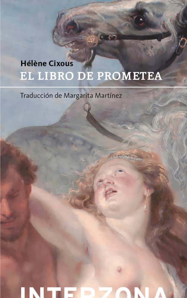 Hélène Cixous: El libro de Prometea (Paperback, Español language, Interzona)