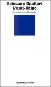 Félix Guattari, Gilles Deleuze: L'anti-Edipo (Italian language)