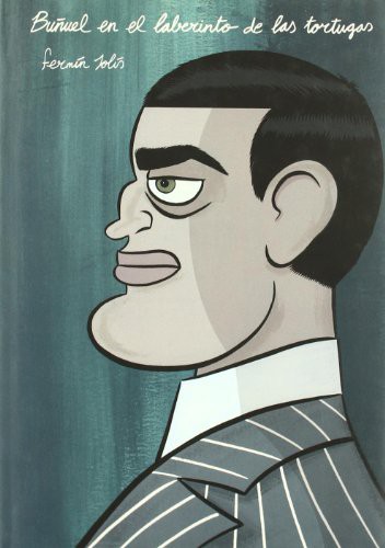 Fermín Solís: Buñuel en el laberinto de las tortugas (Hardcover, 2009, ASTIBERRI EDICIONES)