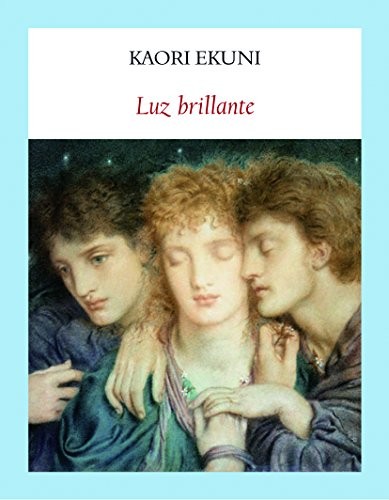 Kaori Ekuni, Juan Francisco González Sánchez: Luz brillante (Paperback, Editorial Funambulista S.L.)