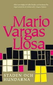 Mario Vargas Llosa: Staden och hundarna (Paperback, Swedish language, 2017, Norstedts)