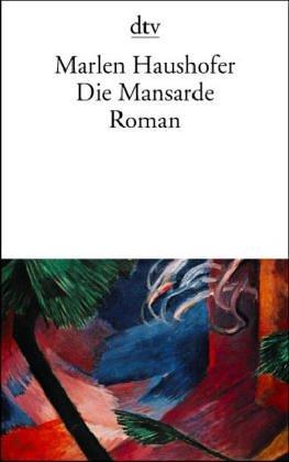 Marlen Haushofer: Die Mansarde. (Paperback, 1999, Dtv)