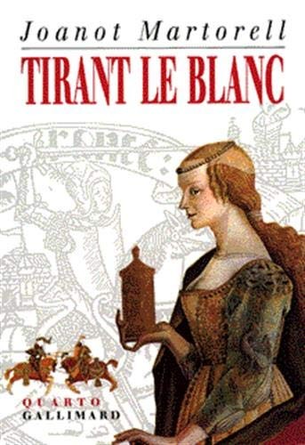 Joanot Martorell: Tirant le blanc (French language, 1997, Gallimard, GALLIMARD)