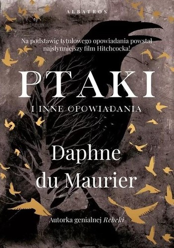 Daphne du Maurier: Ptaki i inne opowiadania (2023, Albatros)