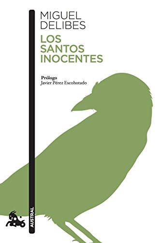 Miguel Delibes: Los santos inocentes (Spanish language, 2018, Austral)
