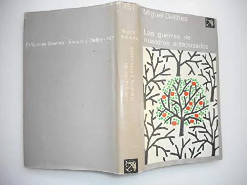 Miguel Delibes: Las guerras de nuestros antepasados (Spanish language, 1975, Ediciones Destino)