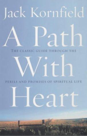 Jack Kornfield: A Path with Heart (Paperback, 2002, Rider & Co)