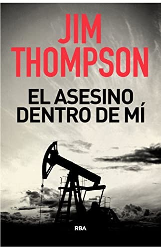 Jim Thompson, Galvarino Plaza: El asesino dentro de mí (Hardcover, RBA Libros)