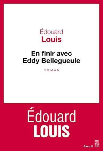 Édouard Louis: En finir avec Eddy Bellegueule (French language, 2014, le Grand livre du mois)