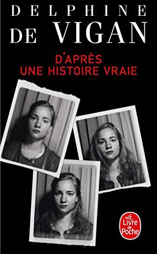 Delphine de Vigan, LDP: D'apres une histoire vraie (Paperback, French and European Publications Inc, LGF)