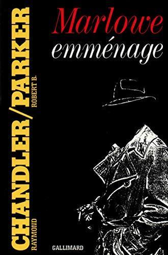 Raymond Chandler, Robert B. Parker: Marlowe emménage (French language, 1990, Éditions Gallimard)