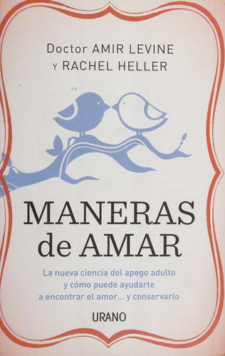 Amir Levine: Maneras de amar (Spanish language, 2011, Urano)