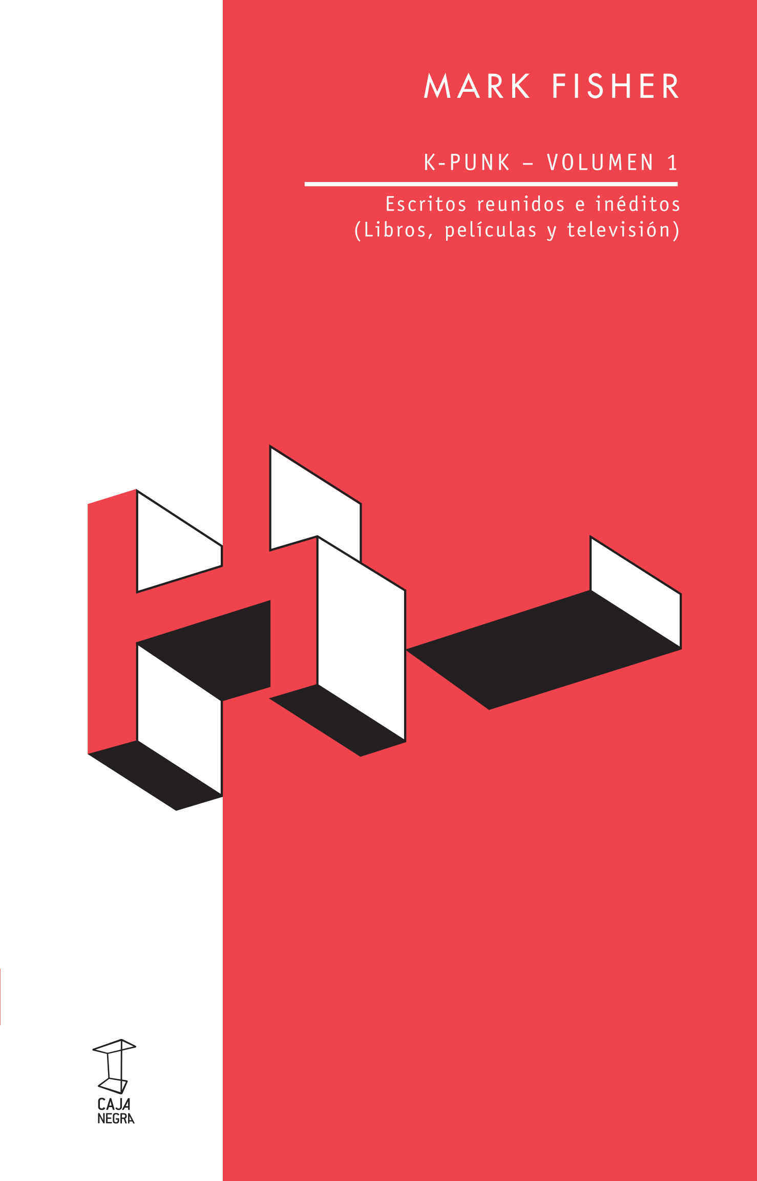 Mark Fisher (DUPLICATE): K-Punk - Volumen I (Paperback, Español language, 2019, Caja Negra)