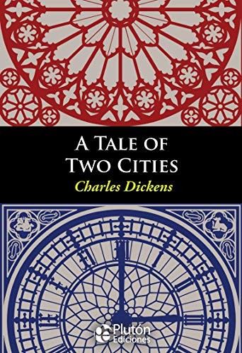 Charles Dickens: A TALE OF TWO CITIES (Paperback, Plutón Ediciones)