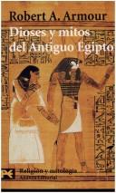 Robert A. Armour: Dioses Y Mitos Del Antiguo Egipto (Paperback, Spanish language, Alianza Editorial Sa)