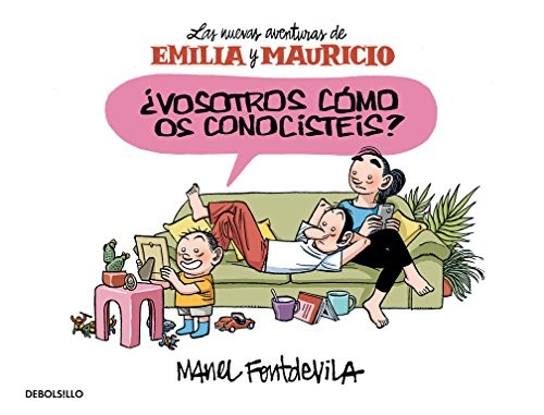 Manel Fontdevila: ¿Vosotros cómo os conocistéis? (Paperback, 2016, Debolsillo, DEBOLSILLO)