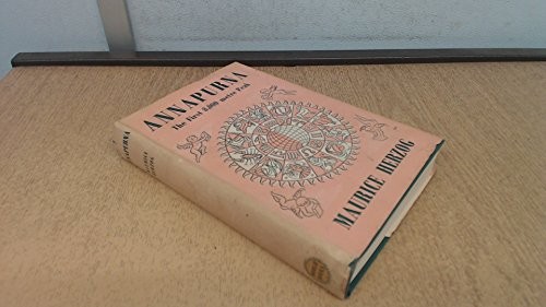 Maurice Herzog: Annapurna: First Conquest of an 8000-meter Peak (26,493 feet) (Dutton)