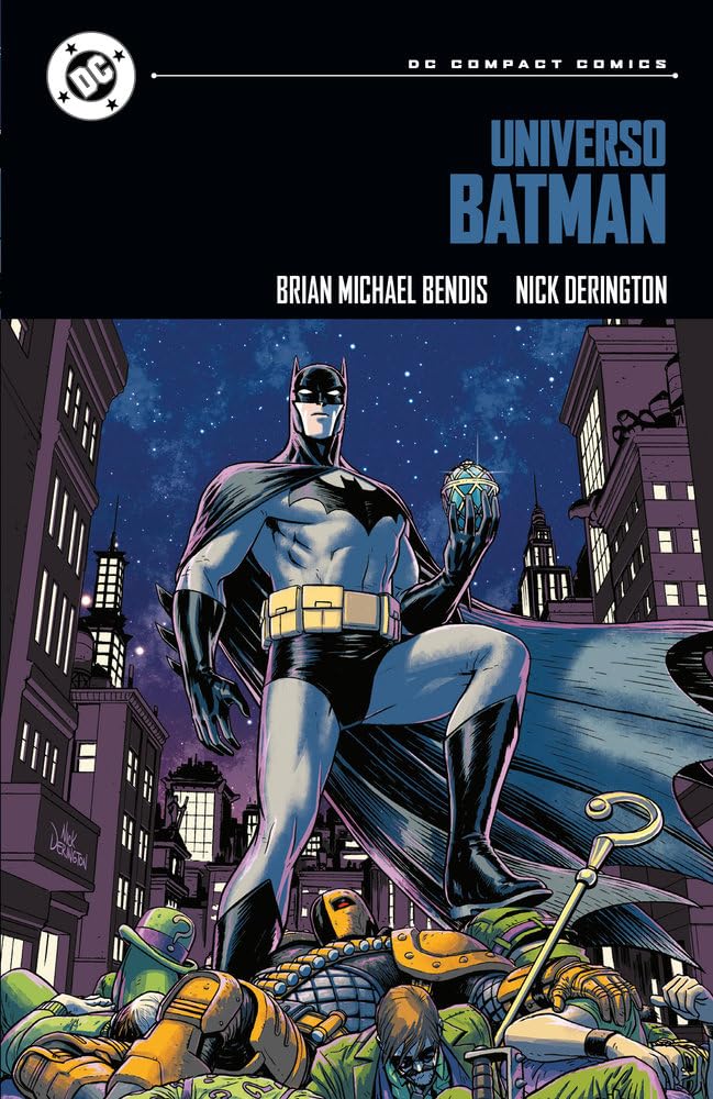 Bendis, Brian Michael, (guión); Gaydos, Michael, (dib.), Nick Derrington, Dave Stweart, Santiago García: Batman: Universo (Paperback, Spanish language, Panini Comics)