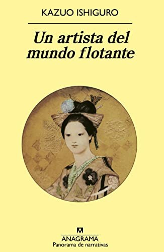 Kazuo Ishiguro: Un Artista del Mundo Flotante (Paperback, Spanish language, 1996, Anagrama, Editorial Anagrama)