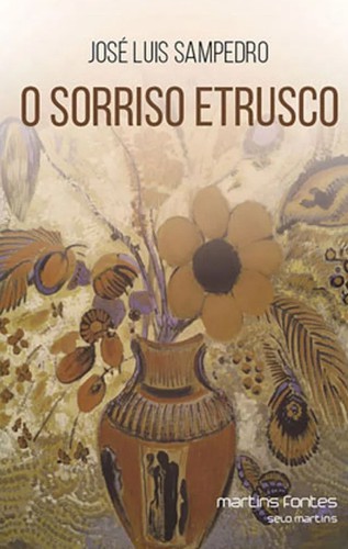 José Luis Sampedro: O sorriso etrusco (Paperback, Portuguese language, 2019, Martins Fontes)