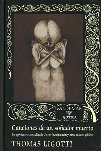 Thomas Ligotti, Marta Lila Murillo: Canciones de un soñador muerto (Hardcover, Valdemar)