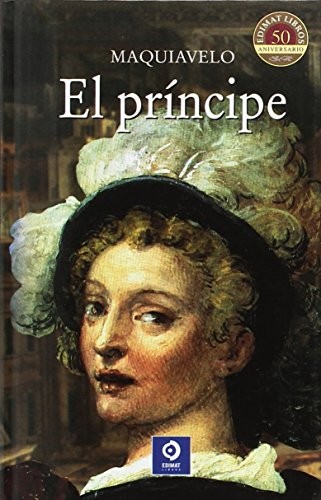 Maquiavelo: El principe (Hardcover, 2014, Edimat Libros)
