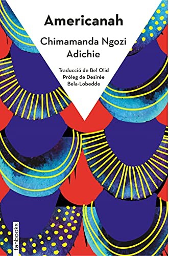 Chimamanda Ngozi Adichie, Bel Olid: Americanah (Paperback, fanbooks)