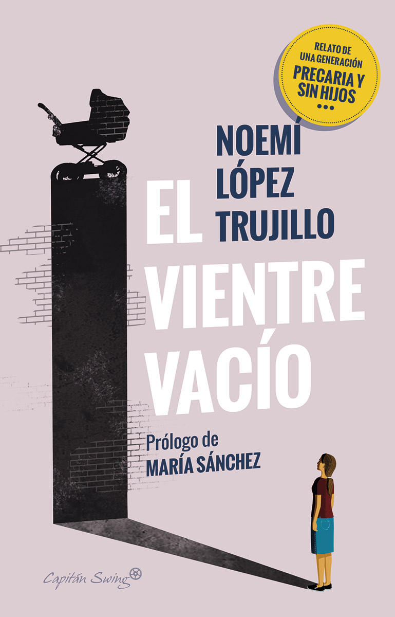 Noemí López Trujillo: El vientre vacío (Paperback, 2019, CAPITÁN SWING, Capitán Swing)