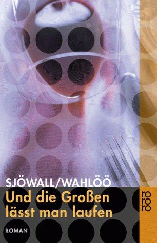 Maj Sjöwall, Per Wahlöö: Und die Großen läßt man laufen (Paperback, German language, Rowohlt Taschenbuch Verlag)