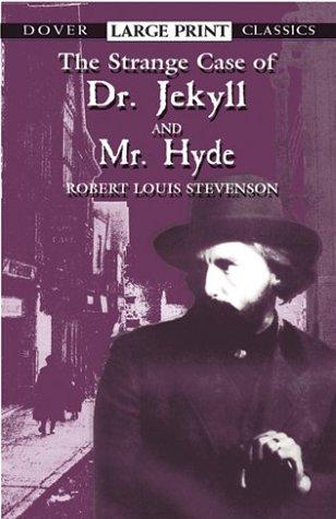 Robert Louis Stevenson: The  strange case of Dr. Jekyll and Mr. Hyde (2002, Dover Publications)