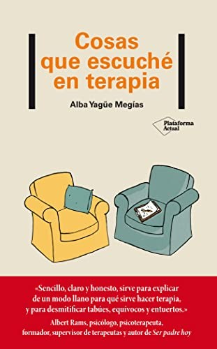 Alba Yagüe Megías: Cosas que escuché en terapia (Paperback, Plataforma Editorial)