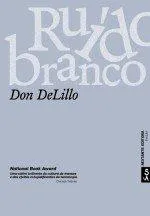 De Lillo Don (duplicate), Don DeLillo: Ruído Branco (Portuguese language, 2009, Sextante Editora)