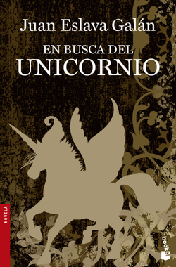Juan Eslava Galán: En busca del unicornio (Paperback, 2014, Booket)