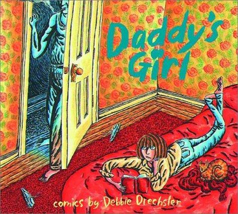 Debbie Drechsler: Daddy's Girl (Paperback, 1996, Fantagraphics Books)