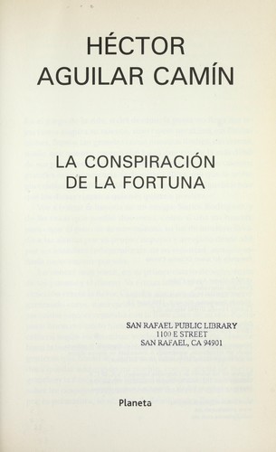 Héctor Aguilar Camín, Hector Aguilar Camin: La conspiración de la fortuna (Paperback, Spanish language, 2005, Editorial Planeta)