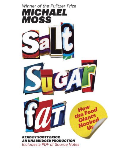 Michael Moss, Scott Brick: Salt Sugar Fat (AudiobookFormat, Brand: Random House Audio, Random House Audio)