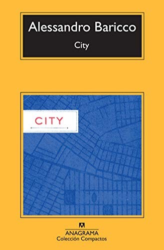 Alessandro Baricco: City (Paperback, 2013, Anagrama)