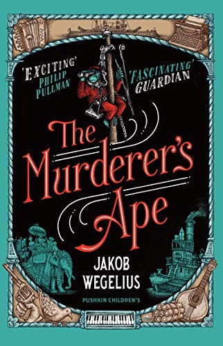 Jakob Wegelius: The Murderer's Ape (Paperback, 2018, Pushkin Children's Books)