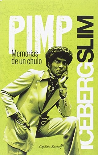 Iceberg Slim, Enrique Maldonado Roldn: PIMP (Paperback, Capitán Swing Libros)
