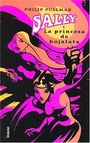 Philip Pullman, Isabel De Miguel: Sally y la princesa de hojalata (Hardcover, Spanish language, 2004, Umbriel)