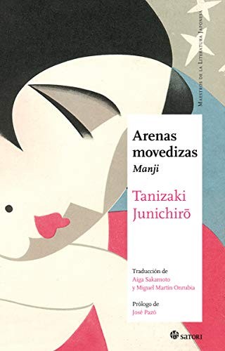 Jun'ichirō Tanizaki, Aiga Sakamoto, Miguel Martín Onrubia, José Pazó Espinosa: ARENAS MOVEDIZAS (Paperback, SATORI EDICIONES)