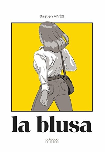 Bastien Vivès, Cristina Bracho Carrillo (trad.): La blusa (GraphicNovel, spanish language, 2018, Diabolo Ediciones)