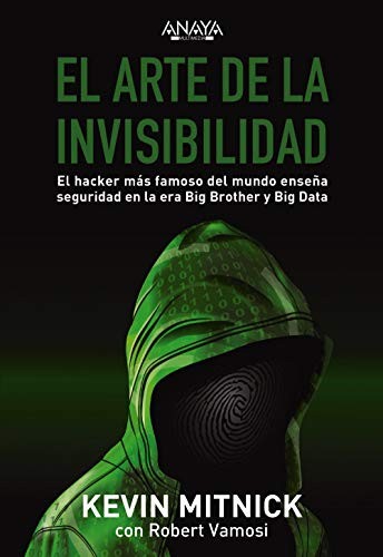 Robert Vamosi, Kevin Mitnick: El arte de la invisibilidad (Paperback, ANAYA MULTIMEDIA)