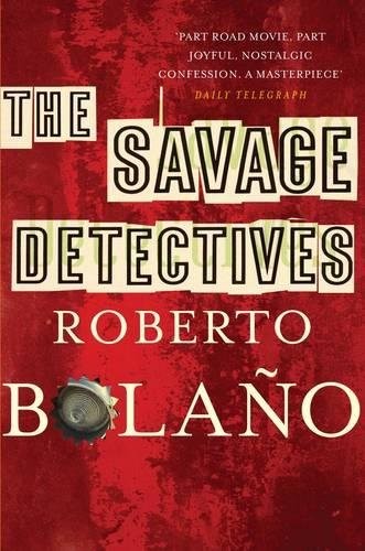 Roberto Bolaño, Natasha Wimmer: The Savage Detectives (Paperback, Picador USA, imusti)