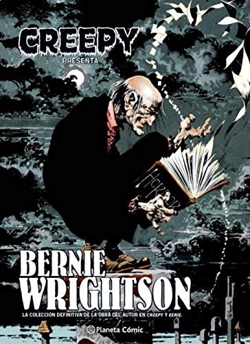 Bernie Wrightson, Ignacio Bentz: Creepy Bernie Wrightson (Hardcover, Planeta Cómic)