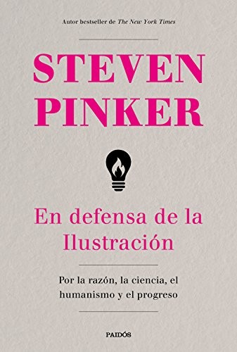 Steven Pinker, Pablo Hermida Lazcano: En defensa de la Ilustración (Paperback, 2018, Ediciones Paidós)