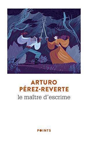 Arturo Pérez-Reverte: Le maître d'escrime (French language, 2020)